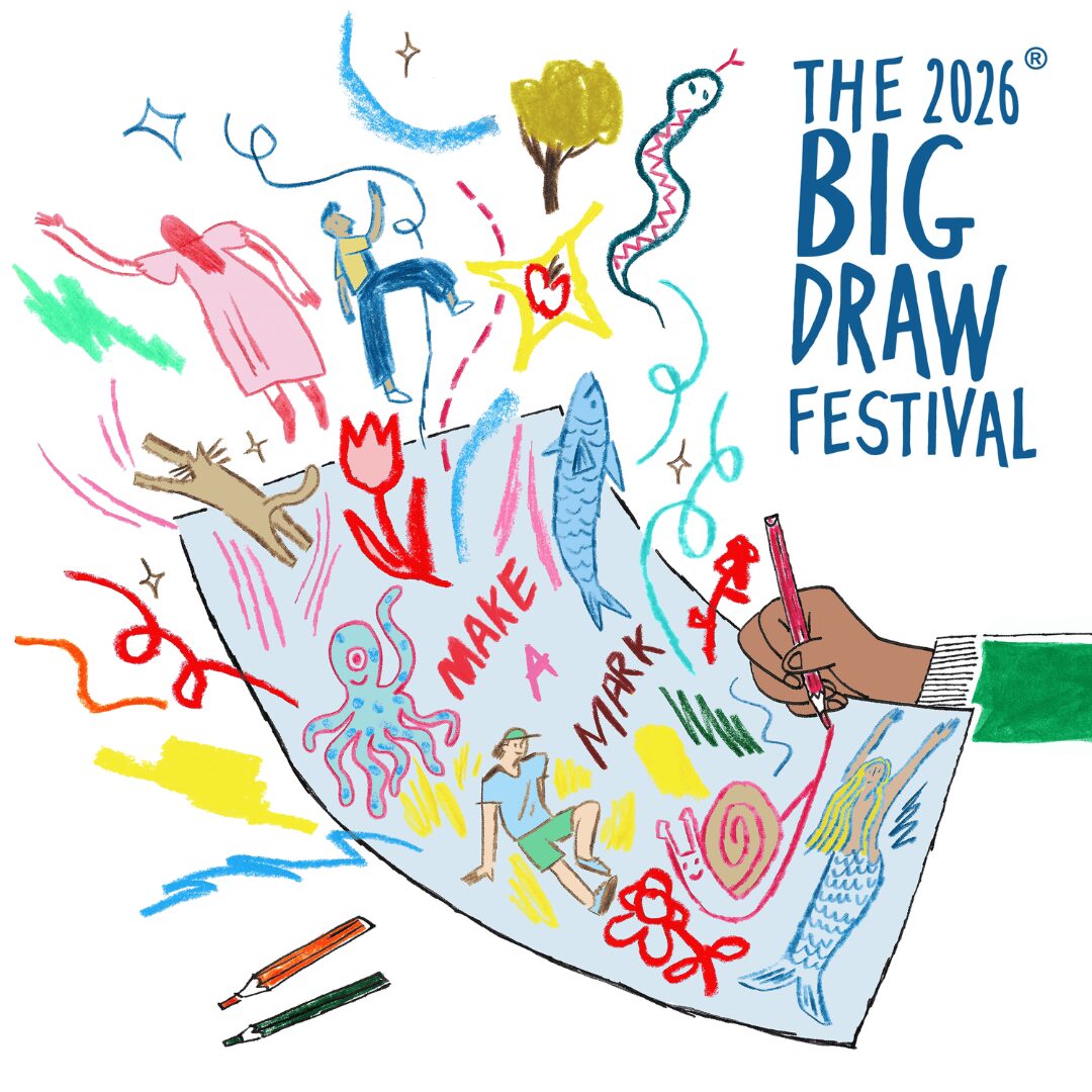 BigDraw2026 A white background. Colourful doodles burst from a sheet of paper with pencils around it, while hands draw and spray lines. Blue text reads “The 2026 Big Draw Festival” in the top right.