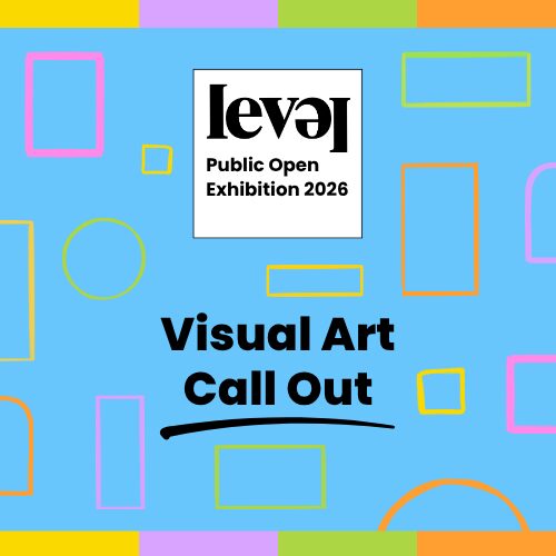 A blue background. Around the edge of the image are colourful overlays of pencils, collage, pastels, thread, scribbles, and a camera lens. There is a white square in the centre of the image with black text that reads Level Public Open Exhibition 2025. Below this is an image of a paintbrush painting a pink stroke and bold black text that reads Visual Art Call Out.