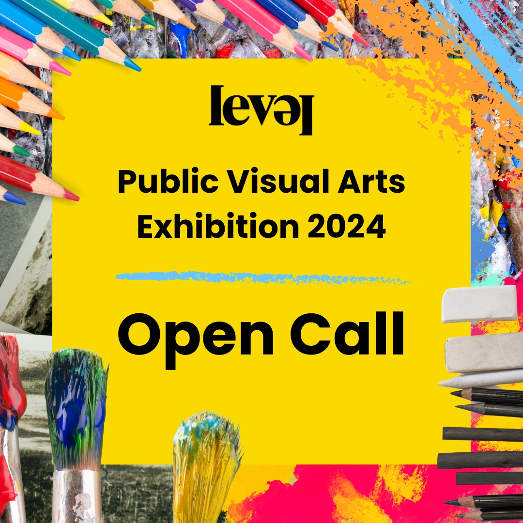 A background of colourful art such as textiles, photographs and painting. Around the edge of the image are overlays of pencils, charcoal, pastels, and paintbrushes. There is a bright yellow square in the centre of the image with black text that reads Level Public Visual Arts Exhibition 2024 Open Call.